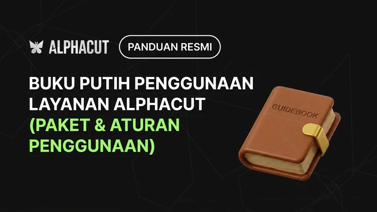 Buku Putih Penggunaan Layanan Alphacut (Paket Harga & Aturan Penggunaan)