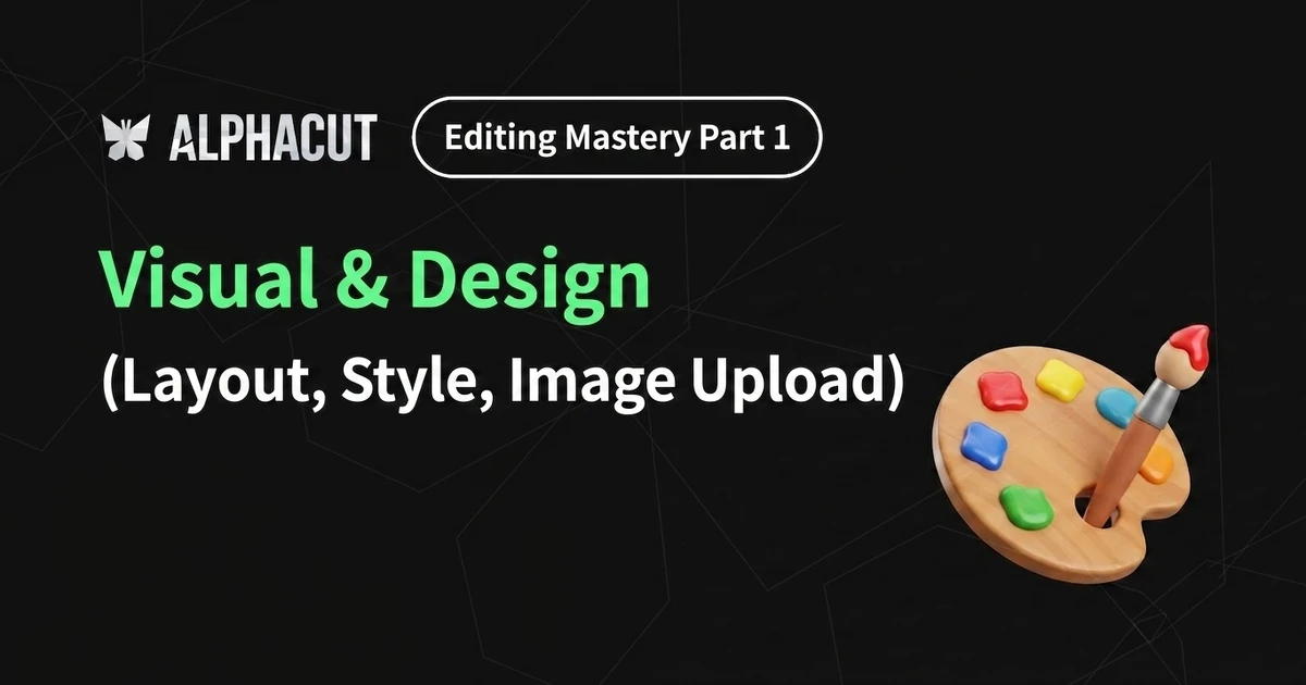 AlphaCut Editing Complete Mastery Part 1: Thumbnail - Text Style, Layout Settings, Image Upload Design Guide