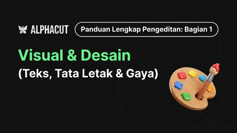 Menguasai Tuntas Edit Alpha Cut Bagian 1 Thumbnail - Panduan Desain Gaya Teks, Pengaturan Tata Letak, dan Upload Gambar
