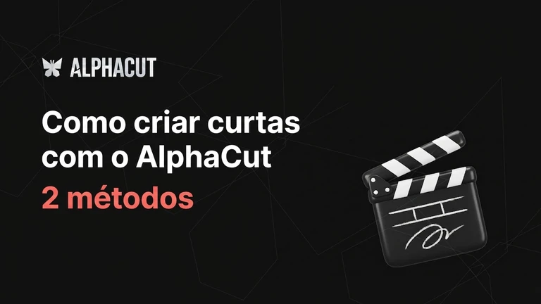Miniatura: Guia para Começar com Alphacut - Como criar Shorts convertendo links do YouTube e enviando arquivos de vídeo