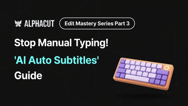 AlphaCut Editing: Ultimate Guide Part 3 - AI Automatic Subtitle Typo Correction, Timeline Sync Adjustment, Thumbnail Styling Guide