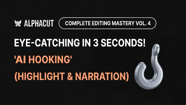 AlphaCut Editing Complete Mastery Part 4 Thumbnail - AI Highlight Hooking Adjustment and AI Narration Settings