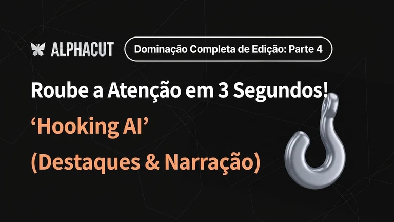 Miniatura: Dominando a Edição AlphaCut: Parte 4 - Ajustando o Engajamento dos Destaques de IA e Configurando a Narração de IA